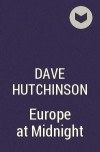 Dave Hutchinson - Europe at Midnight