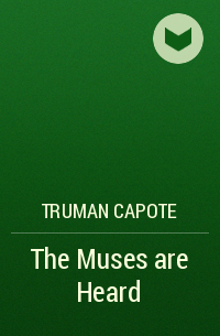 Truman Capote - The Muses are Heard