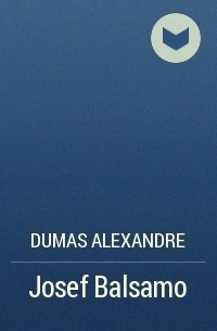 Dumas Alexandre - Josef Balsamo