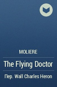 Moliere - The Flying Doctor