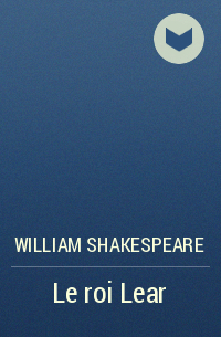 William Shakespeare - Le roi Lear
