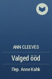 Ann Cleeves - Valged ööd