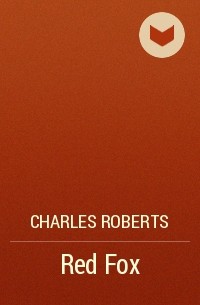 Charles Roberts - Red Fox