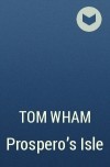 Tom Wham - Prospero&#039;s Isle