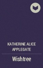 Katherine Alice Applegate - Wishtree