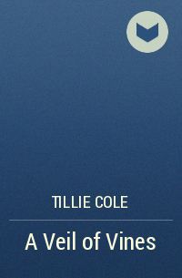Tillie Cole - A Veil of Vines
