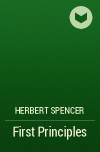 Herbert Spencer - First Principles