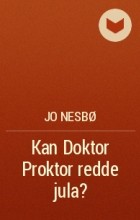 Jo Nesbø - Kan Doktor Proktor redde jula?