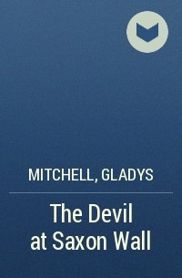 Mitchell, Gladys - The Devil at Saxon Wall