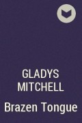 Gladys Mitchell - Brazen Tongue