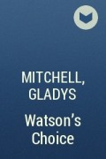 Mitchell, Gladys - Watson&#039;s Choice