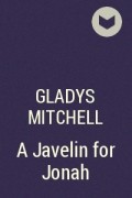 Gladys Mitchell - A Javelin for Jonah