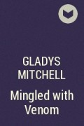Gladys Mitchell - Mingled with Venom