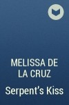 Melissa de la Cruz - Serpent&#039;s Kiss