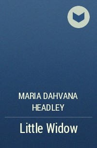 Maria Dahvana Headley - Little Widow
