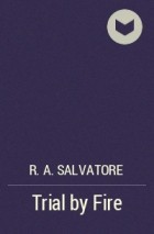 R. A. Salvatore - Trial by Fire