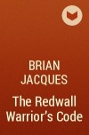 Brian Jacques - The Redwall Warrior&#039;s Code