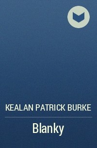 Kealan Patrick Burke - Blanky