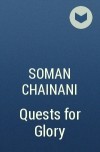 Soman Chainani - Quests for Glory