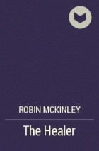 Robin McKinley - The Healer
