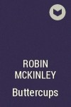Robin McKinley - Buttercups