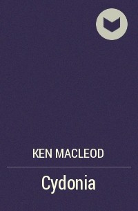 Ken MacLeod - Cydonia