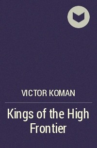 Victor Koman - Kings of the High Frontier