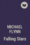 Michael Flynn - Falling Stars