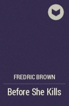 Fredric Brown - Before She Kills