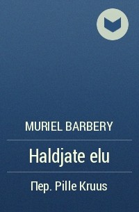 Muriel Barbery - Haldjate elu