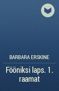 Barbara Erskine - Fööniksi laps. 1. raamat