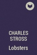 Charles Stross - Lobsters