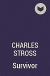 Charles Stross - Survivor