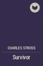 Charles Stross - Survivor