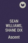 Sean Williams, Shane Dix - Ascent