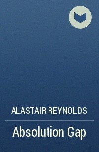 Alastair Reynolds - Absolution Gap