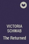 Victoria Schwab - The Returned