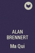 Alan Brennert - Ma Qui