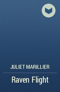 Джулиет Марильер - Raven Flight