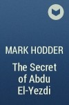 Mark Hodder - The Secret of Abdu El-Yezdi