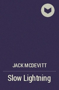 Jack McDevitt - Slow Lightning