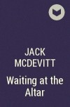 Jack McDevitt - Waiting at the Altar