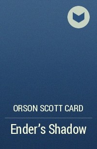 Orson Scott Card - Ender's Shadow