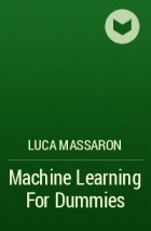 Luca  Massaron - Machine Learning For Dummies