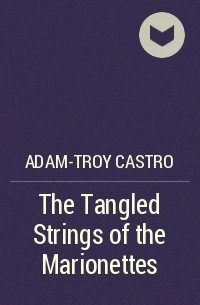 The Tangled Strings of the Marionettes