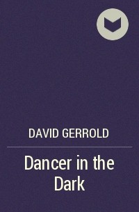 David Gerrold - Dancer in the Dark