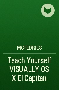 McFedries - Teach Yourself VISUALLY OS X El Capitan