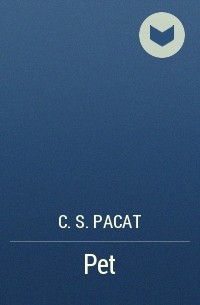 C. S. Pacat - Pet