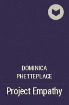 Dominica Phetteplace - Project Empathy