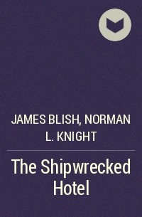  - The Shipwrecked Hotel